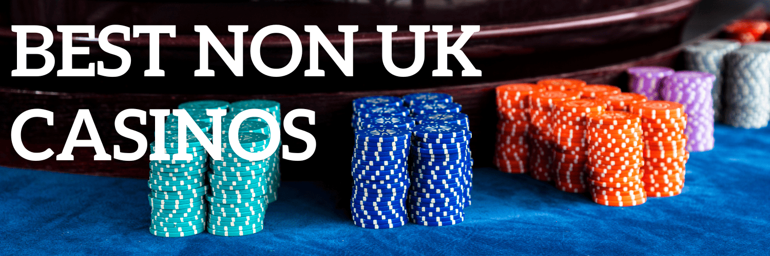 Best Non UK Casinos